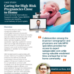 Telematernal-fetal medicine case study. Caring for high-risk pregnancies close to home. Overview by Mauricio La Rosa, M.D.