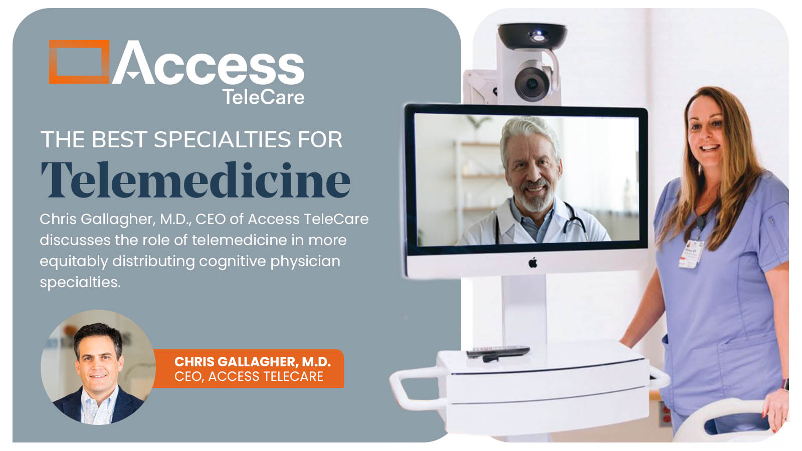 Access TeleCare president/CEO, Dr. Chris Gallagher, explores telemedicine's role in equitable distribution of cognitive specialties