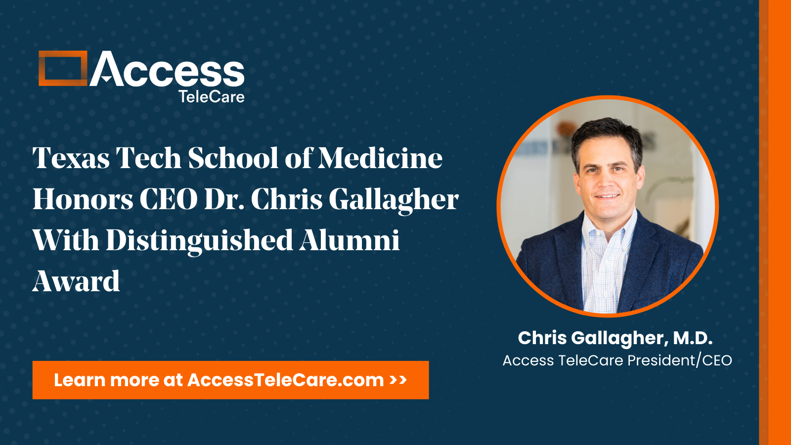 Texas Tech School of Medicine honors Access TeleCare president/CEO Dr. Chris Gallagher with Distinguished Alumni Award