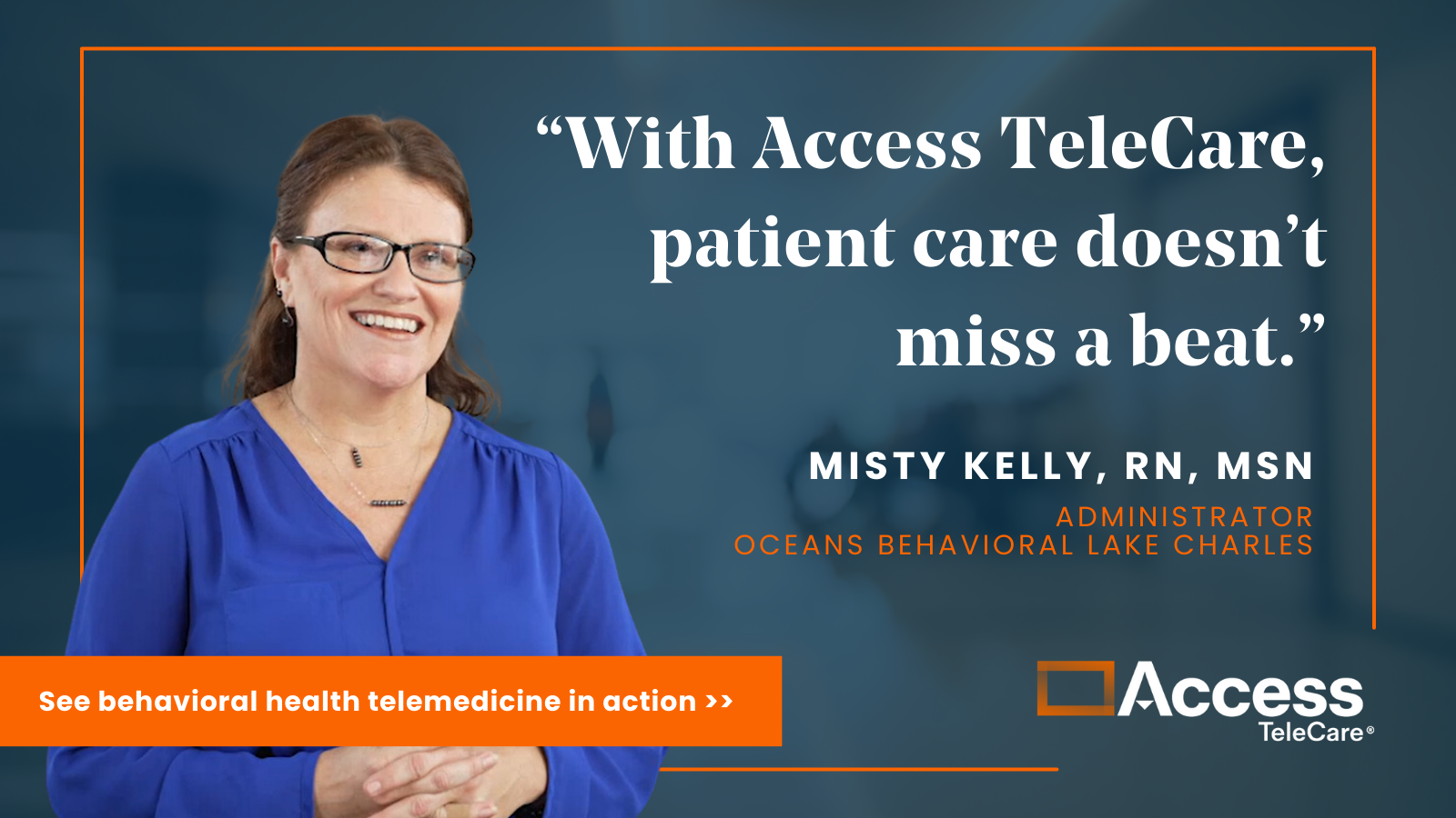 With Access TeleCare, patient care doesn't miss a beat