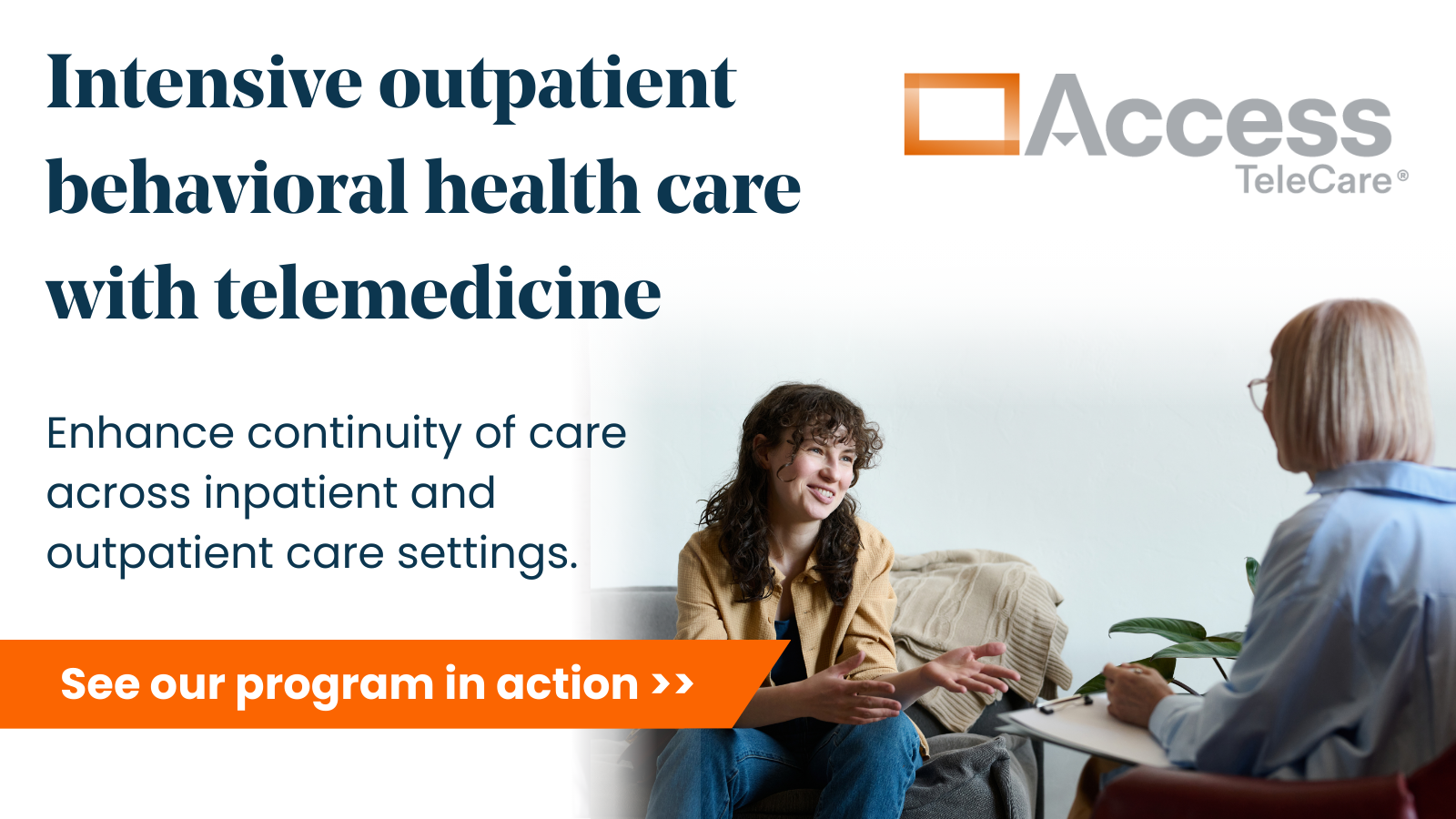 Access TeleCare delivers behavioral health care in inpatient and outpatient settings