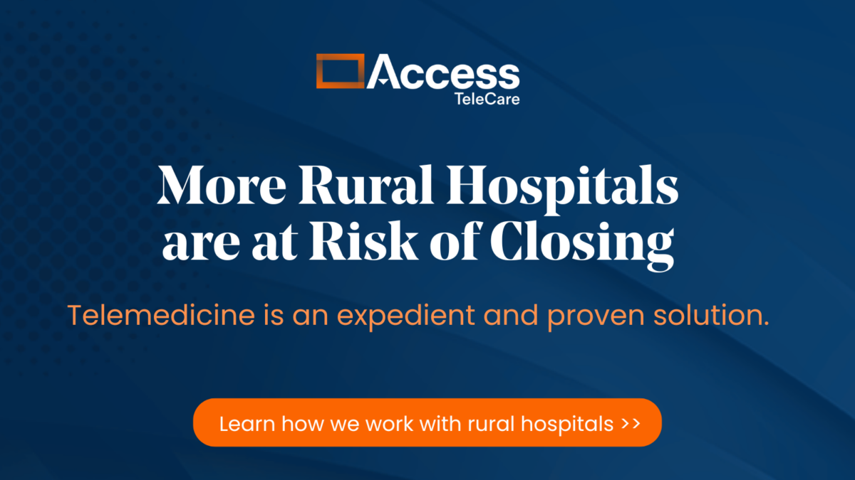 Telemedicine: A Way Forward for Rural Hospitals - Access TeleCare